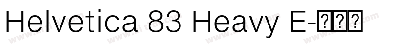 Helvetica 83 Heavy E字体转换